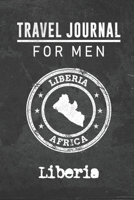 Travel Journal for Men Liberia: 6x9 Travel Notebook or Diary with prompts, Checklists and Bucketlists perfect gift for your Trip to Liberia for every your Man, Husband or Boyfriend 1712766546 Book Cover
