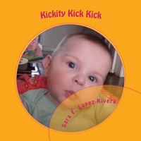 Kickity Kick Kick 1977641245 Book Cover