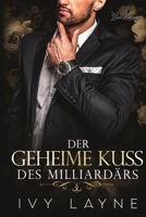 Der Geheime Kuss des Milliardärs: Liebesroman (Die Winters Saga) (German Edition) B0G95G7WNM Book Cover