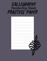 Calligraphy Handwriting Paper For Beginner Practice: Calligraphy Writing Paper And Workbook, 100 Sheet Pages Writing Practice, Lettering Practice Pad ... (Calligraphy Practice Handwriting Paper) B083XX42N5 Book Cover