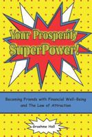 Your Prosperity SuperPower 0985428481 Book Cover