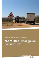 NAMIBIA, mal ganz persönlich 3710355907 Book Cover