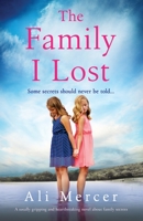The Family I Lost: A totally gripping and heartbreaking novel about family secrets 1803144009 Book Cover