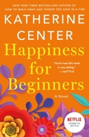 Happiness for Beginners 1250765250 Book Cover