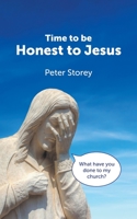 Time to be Honest to Jesus 1803690615 Book Cover