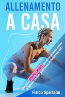 Allenamento a Casa: Esercizi A Corpo Libero Per Allenarsi Senza Andare In Palestra (Include Programma Di Allenamento HIIT) B08WSHFBRN Book Cover