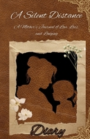 A Silent Distance: A Mother’s Journal of Love, Loss, and Longing B0DYJXXJBW Book Cover