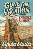 Gone on Vacation: Endless Summer 1958589268 Book Cover