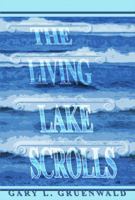 The Living Lake Scrolls 1434988589 Book Cover