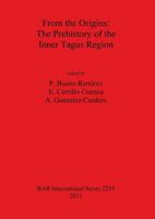 From the Origins: The Origins. the Prehistory of the Inner Tagus Region 1407307770 Book Cover