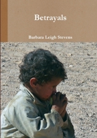 Betrayals 0557329493 Book Cover