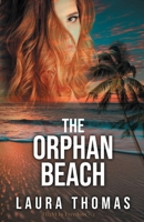 The Orphan Beach: Serial killer and second-chances in Christian romantic suspense 1953957757 Book Cover