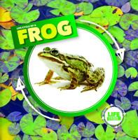 Life Cycle of a Frog 1534526366 Book Cover