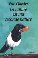 La nature est ma seconde nature 2246530113 Book Cover