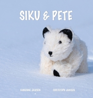 Siku & Pete 3033103308 Book Cover