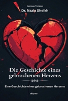 Die Geschichte eines gebrochenen Herzens (German Edition) 9353537967 Book Cover