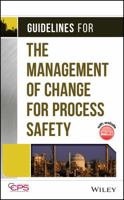 Guidelines for the Management of Change for Process Safety 0470043091 Book Cover