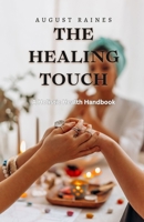The Healing Touch: A Holistic Health Handbook B0DN33LTZ9 Book Cover