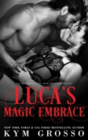 Luca's Magic Embrace 1480199265 Book Cover