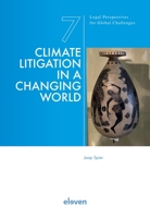 Climate Litigation in a Changing World: Volume 7 9462363269 Book Cover