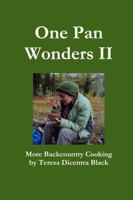 One Pan Wonders II - More Backcountry Cooking 057810511X Book Cover