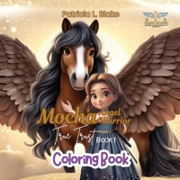 Mocha Angel Warrior: True Trust Book 1 Coloring Book 1834301459 Book Cover