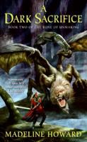 A Dark Sacrifice: Book Two of The Rune of Unmaking 0060575921 Book Cover
