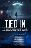 Tied In: The Business, History and Craft of Media Tie-In Writing 1957868767 Book Cover