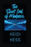 The Short End of Madness B0H9Z91R77 Book Cover