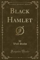 Black Hamlet (Classic Reprint) 0259484601 Book Cover