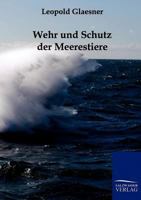Wehr Und Schutz Der Meerestiere 3861959550 Book Cover