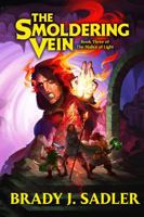 The Smoldering Vein: Book Three of The Malice of Light B0GL56BWZ3 Book Cover