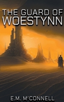 The Guard of Woestynn B0BY2B38KM Book Cover