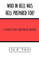 Who in Hell Was Hell Prepared For? 0979801001 Book Cover