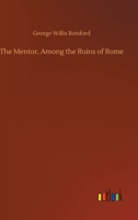 The Mentor, Among the Ruins of Rome 375234587X Book Cover