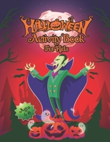 Halloween Activity Book for Kids Ages 4-8: A Halloween Activity Books for Kids, Girls, Boys and Toddlers with Scary Characters Coloring Pages, Word ... Middle School and Homeschool Kids! B08KK1JNQ5 Book Cover
