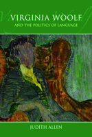 Virginia Woolf and the Politics of Language 0748664858 Book Cover