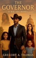 The Governor (A Big Tex Novel) B0F8TV8PG2 Book Cover