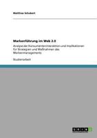 Markenführung im Web 2.0: Analyse der Konsumenteninteraktion und Implikationen für Strategien und Maßnahmen des Markenmanagements 3640953983 Book Cover