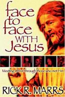 Face to Face With Jesus: Meeting Christ Through Those Who Met Him 1892435306 Book Cover