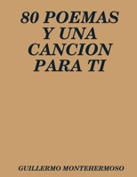 80 Poemas Y Una Cancion Para Ti 1304072347 Book Cover