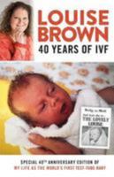 Louise Brown: 40 Years of IVF 1909446157 Book Cover