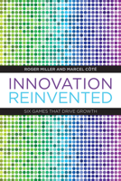 Innovation Reinvented: Six Games that Drive Growth 144264429X Book Cover