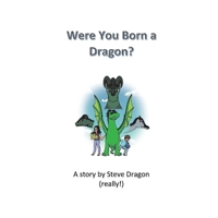 Were You Born a Dragon? 1543996655 Book Cover