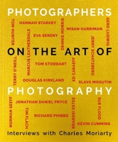 Photographers on the Art of Photography 1788840887 Book Cover