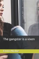 The gangster is a vixen 1077252870 Book Cover