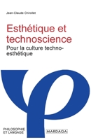 Esthétique et technoscience: Pour la culture techno-esthétique 280472140X Book Cover