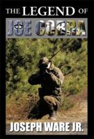 The Legend of Joe Cobra 1483659232 Book Cover