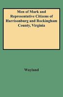Men of Mark and Representative Citizens of Harrisonburg and Rockingham County, Virginia 0806348348 Book Cover