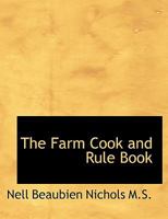 The Farm Cook and Rule Book 1017103577 Book Cover